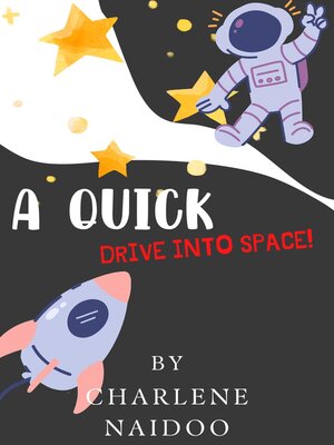 cover image of A Quick Drive Into Space!